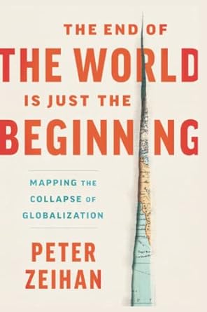the end of the world is just the beginning mapping the collapse of globalization 1st edition peter