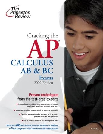 cracking the ap calculus ab and bc exams 2009th edition david s kahn 0375428852, 978-0375428852