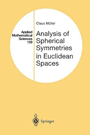 analysis of spherical symmetries in euclidean spaces 1st edition claus m ller 1461268273, 978-1461268277