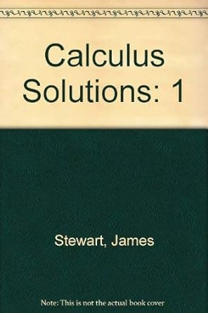calculus solutions 1 3rd edition stewart 0534217990, 978-0534217990