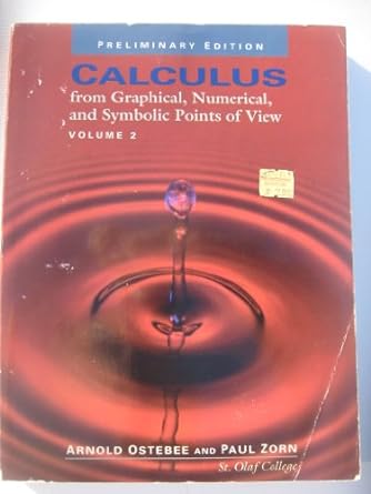 calculus from graphical numerical and symbolic points of view volume 2 2nd edition arnold ostebee ,paul zorn