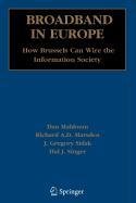 broadband in europe how brussels can wire the information society 1st edition d maldoom ,r marsden ,j g sidak