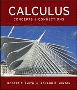 calculus concepts and connections 1st edition robert t smith 007310762x, 978-0073107622
