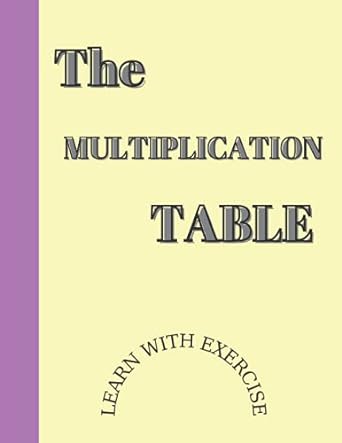 the multiplication table learn with exercise 1st edition school book design 979-8464316386
