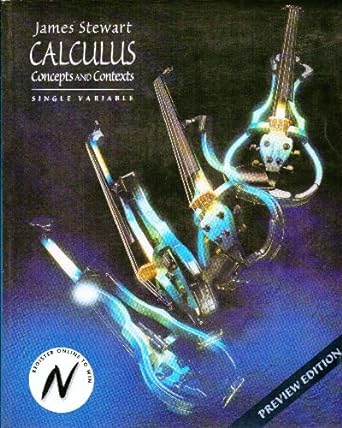 calculus concepts and contexts single variable 1st edition james stewart 0534349358, 978-0534349356