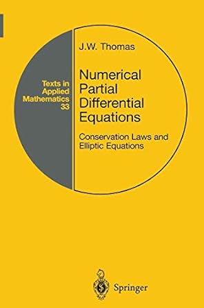 numerical partial differential equations conservation laws and elliptic equations 1st edition j w thomas