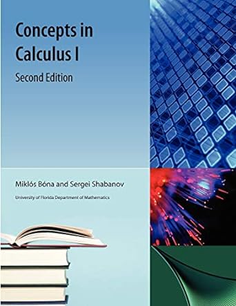 concepts in calculus i 2nd edition miklos bona ,sergei shabanov 1616101709, 978-1616101701