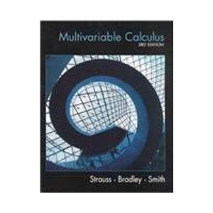 multivariable calculus 1st edition monty j strauss ,gerald l bradley ,karl j smith 0130337854, 978-0130337856