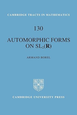 automorphic forms on sl2 1st edition armand borel 0521072123, 978-0521072120