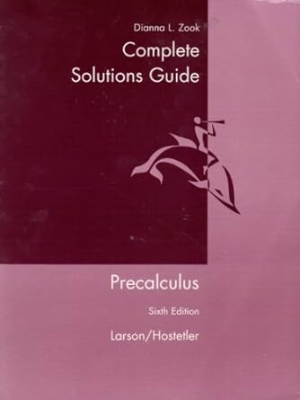 complete solutions guide precalculus 6th edition dianna l zook 0618314385, 978-0618314386