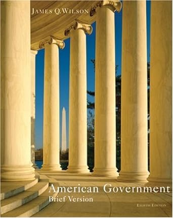 american government brief version 8th edition james q wilson 0618713972, 978-0618713974