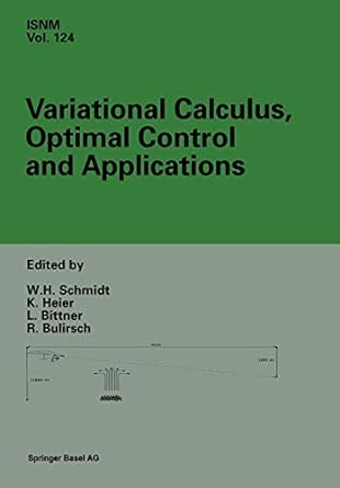 variational calculus optimal control and applications 1st edition leonhard bittner ,roland bulirsch ,knut