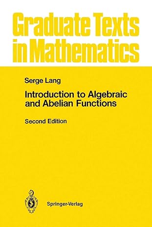 introduction to algebraic and abelian functions 1st edition serge lang 1461257425, 978-1461257424