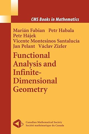 functional analysis and infinite dimensional geometry 1st edition marian fabian ,petr habala ,petr hajek