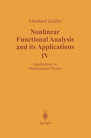 Nonlinear Functional Analysis And Its Applications Iv Applications To Mathematical Physics