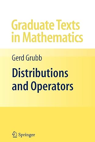 distributions and operators 1st edition gerd grubb 1441927433, 978-1441927439