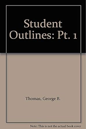 student outlines pt 1 11th edition george b thomas 0321226364, 978-0321226365