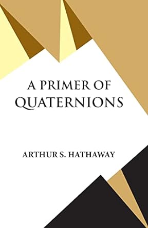 A Primer Of Quaternions