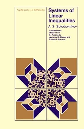 systems of linear inequalities 1st edition a s solodovnikov ,lawrence m glasser ,thomas p branson 0226767868,