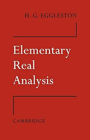elementary real analysis 1st edition h g eggleston 0521098688, 978-0521098687