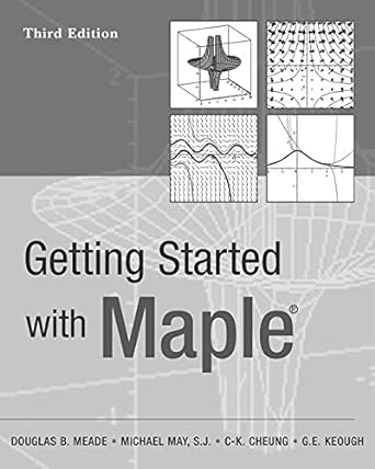 getting started with maple 3rd edition douglas b meade ,s j michael may ,c k cheung ,g e keough 0470455543,