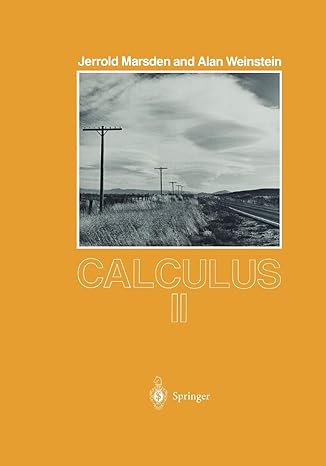 calculus ii 1st edition jerrold marsden ,alan weinstein 0387909753, 978-0387909752