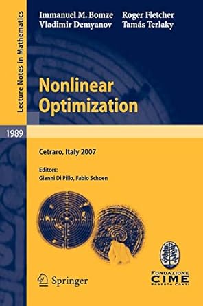 nonlinear optimization cetraro italy 2007 1st edition immanuel m m bomze ,vladimir f demyanov ,roger fletcher