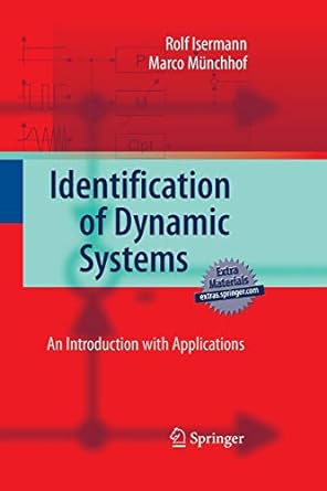 identification of dynamic systems an introduction with applications 1st edition rolf isermann ,marco m nchhof