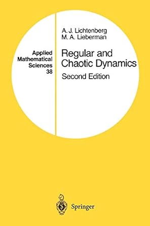 regular and chaotic dynamics 2nd edition a j lichtenberg ,m a lieberman 1441931007, 978-1441931009