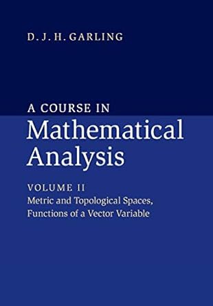 a course in mathematical analysis volume ii metric and topological spaces functions of a vector variable 1st