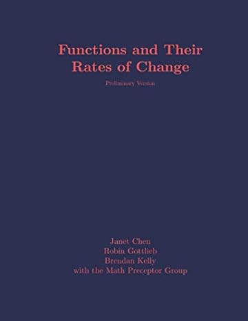 functions and their rates of change pretimney vershun 1st edition janet chen ,robin gottlieb ,brendan kelly