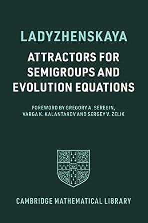 attractors for semigroups and evolution equations 1st edition olga a ladyzhenskaya 1009229826, 978-1009229821