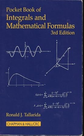 pocket book of integrals and mathematical formulas 3rd edition ronald j tallarida 0849302633, 978-0849302633