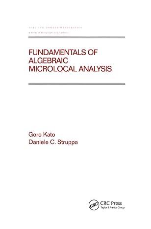 fundamentals of algebraic microlocal analysis 1st edition goro kato ,daniele c struppa 0367400006,