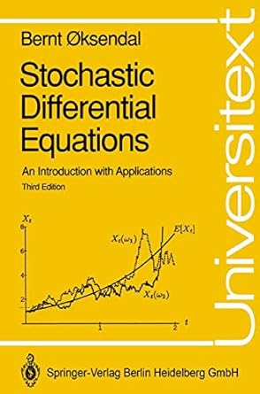 stochastic differential equations an introduction with applications 3rd edition bernt oksendal 3540533354,