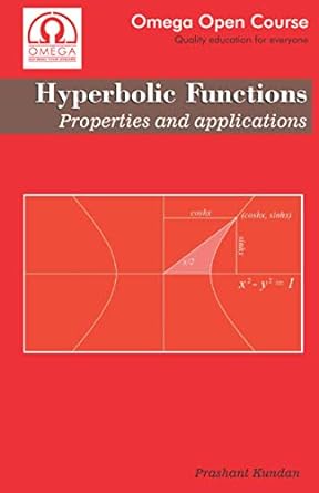 hyperbolic functions properties and applications 1st edition prashant kundan 979-8592345005