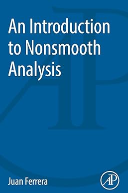 an introduction to nonsmooth analysis 1st edition juan ferrera 0128007311, 978-0128007310