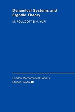 dynamical systems and ergodic theory 1st edition pollicott/yuri 0521575990, 978-0521575997