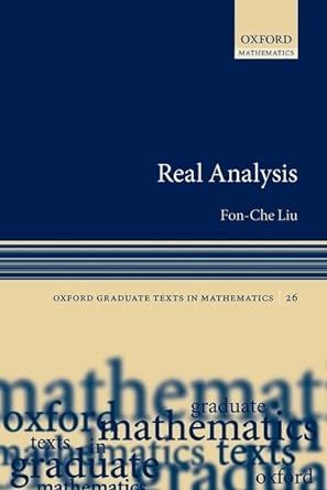 real analysis 1st edition fon che liu 0198790430, 978-0198790433