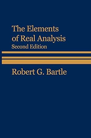 the elements of real analysis 2nd edition robert g bartle 047105464x, 978-0471054641