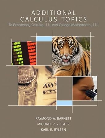 additional calculus topics 11th edition raymond barnett ,michael ziegler ,karl byleen 0132318229,