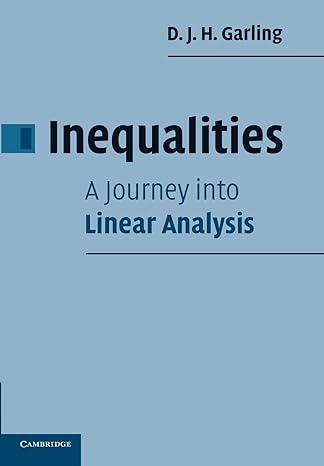 inequalities a journey into linear analysis 1st edition d j h garling 0521699738, 978-0521699730