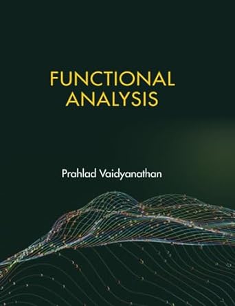 functional analysis 1st edition prahlad vaidyanathan 100924390x, 978-1009243902