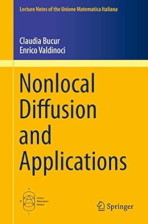 nonlocal diffusion and applications 1st edition claudia bucur ,enrico valdinoci 3319287389, 978-3319287386