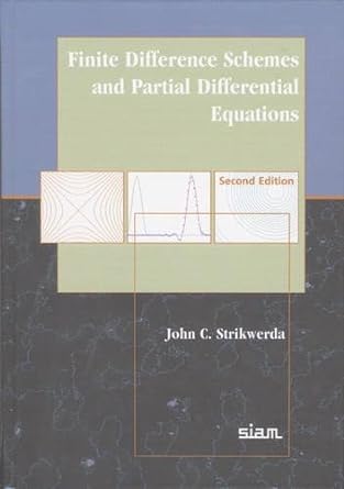 finite difference schemes and partial differential equations 2nd edition john strikwerda 089871639x,