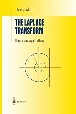 the laplace transform theory and applications 1st edition joel l schiff 1475772629, 978-1475772623