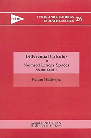 differential calculas in normed linear spaces 2nd edition mukherjee kalyan 8185931763, 978-8185931760