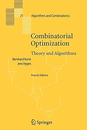 combinatorial optimization theory and algorithms 1st edition bernhard korte ,jens vygen 3642090923,