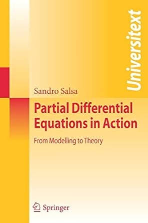 partial differential equations in action from modelling to theory 1st edition sandro salsa 8847007518,