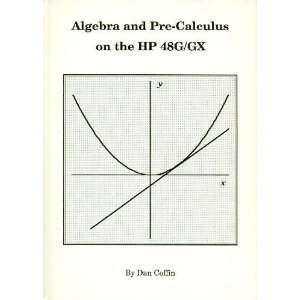 algebra and pre calculus on the hp 48g gx 1st edition dan coffin 0931011434, 978-0931011436